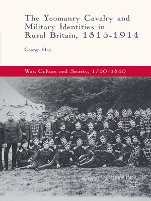 cover image of The Yeomanry Cavalry and Military Identities in Rural Britain, 1815–1914